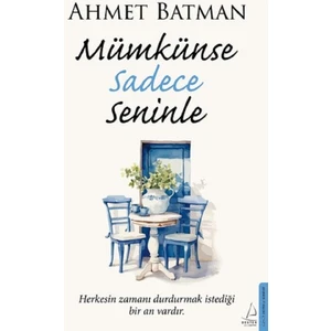 Mümkünse Sadece Seninle - Ahmet Batman
