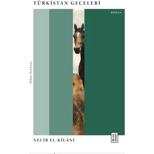 Ketebe Yayınları Türkistan Geceleri - Necîb el-Kîlânî