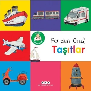 Minik Kitaplarım - Taşıtlar - Feridun Oral