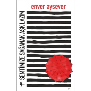 Semtimize Sağanak Aşk Lazım