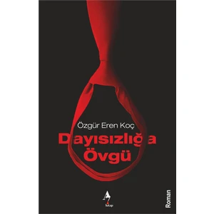 Dayısızlığa Övgü - Özgür Eren Koç