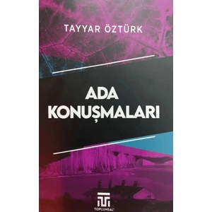 Ada Konuşmaları - Tayyar Öztürk