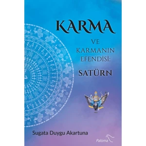 Karma ve Karmanın Efendisi: Satürn - Duygu Akartuna