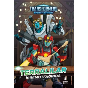 Transformers Earthspark  Terralılar Işin Mutfağında