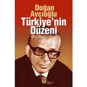 Türkiye'nin Düzeni - Doğan Avcıoğlu