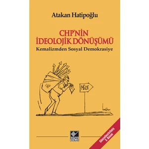CHP'nin İdeolojik Dönüşümü - Atakan Hatipoğlu