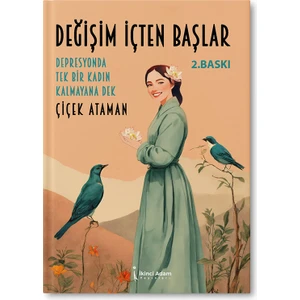 Değişim İçten Başlar - Çiçek Ataman