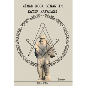 Mimar Koca Sinan'ın Kayıp Kafatası - Akın Can
