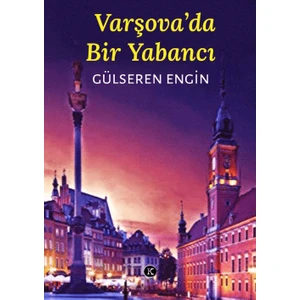 Varşova'da Bir Yabancı - Gülseren Engin