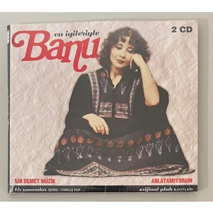 Banu En Iyileriyle Bir Demet Müzik Anlatamıyorum Çift CD (Jelatininde Sıfır Baskı Çift Cd)
