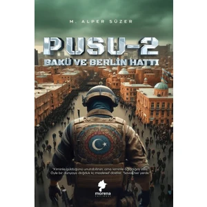 Pusu 2 – Bakü ve Berlin Hattı - Mehmet Alper Süzer