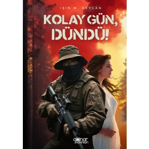 Kolay Gün, Dündü! - Işın M. Ceylan