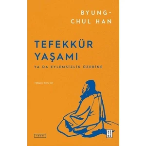 Tefekkür Yaşamı - Byung-Chul Han