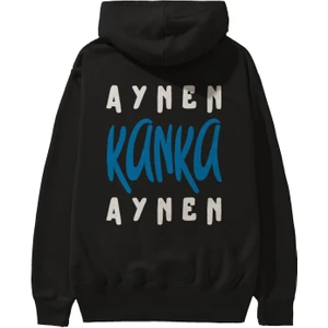 Aynen Kanka Aynen Yazılı Arka Baskılı Siyah Oversize Kapüşonlu Sweatshirt Erkek Kadın
