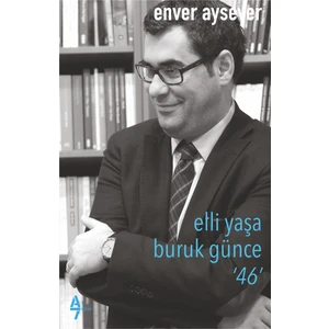 Elli Yaşa Buruk Günce 46