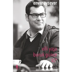 Elli Yaşa Buruk Günce 47