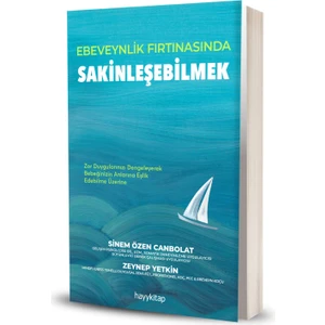 Ebeveynlik Fırtınasında Sakinleşebilmek - Sinem Özen Canbolat & Zeynep Yetkin