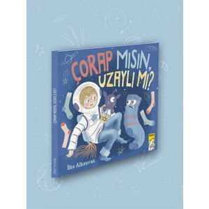 Çorap Mısın ? Uzaylı Mı ? Ilke Albayrak /mirket Yayınları