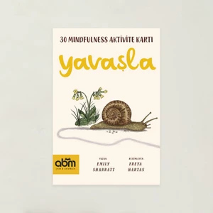 Yavaşla - 30 Mindfulness Aktivite Etkinlik Kartları - Çocuklar İçin Eğitici Ve Öğretici - Emily Sharratt