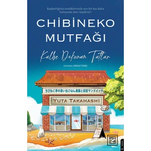 Chibineko Mutfağı: Kalbe Dokunan Tatlar - Yuta Takahashi