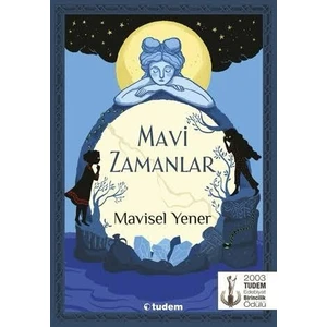 Tudem Yayınları Mavi Zamanlar - Mavisel Yener