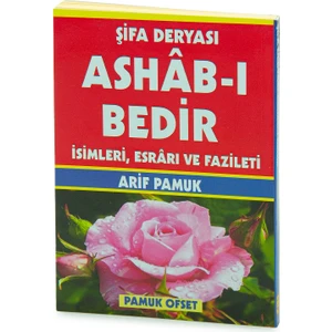 Şifa Deryası Ashab-I Bedir Isimleri, Esrarı ve Fazileti