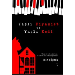 Yaşlı Piyanist ve Yaşlı Kedi - Eren Göçmen