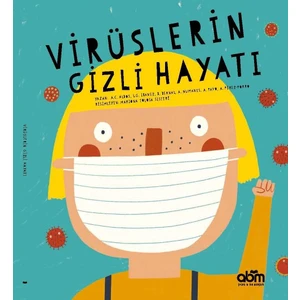 Virüslerin Gizli Hayatı Hikaye Kitabı - 6 Yaş Üzeri Çocuklar Için Eğitici Ve Öğretici Kitap