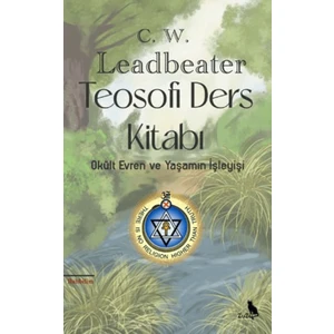 Teosofi Ders Kitabı - Charles Webster Leadbeater