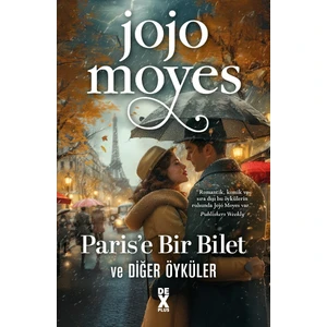 Paris'e Bir Bilet ve Diğer Öyküler - Jojo Moyes