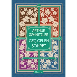 Geç Gelen Şöhret (Bez Ciltli) -  Arthur Schnitzler