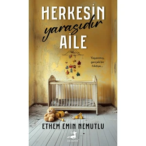 Herkesin Yarasıdır Aile - Ethem Emin Nemutlu