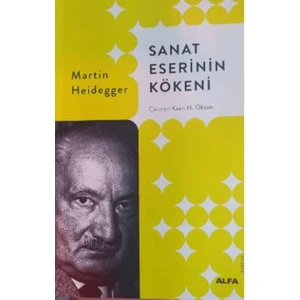 Sanat Eserinin Kökeni - Martin Heidegger