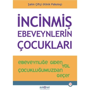 İncinmiş Ebeveynlerin Çocukları - Şahin Çiftçi