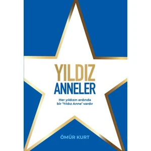 Yıldız Anneler - Ömür Kurt