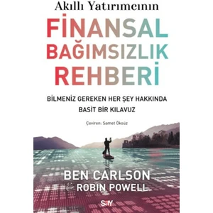 Akıllı Yatırımcının Finansal Bağımsızlık Rehberi - Ben Carlson