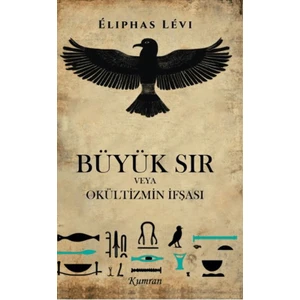 Büyük Sır veya Okültizmin İfşası - Eliphas Levi