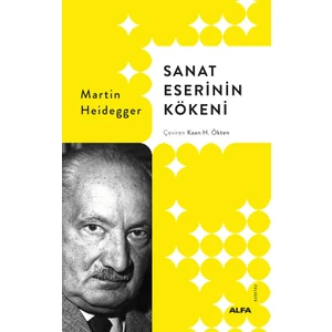 Sanat Eserinin Kökeni (Ciltli) - Martin Heidegger