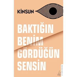 Baktığın Benim Gördüğün Sensin - Kinsun