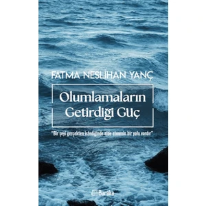 Olumlamaların Getirdiği Güç - Fatma Neslihan Yanç