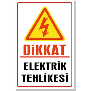 Çetintaşlar Reklam Dikkat Elektrik Tehlikesi Levha Pvc Veya Alüminyum Kompozit