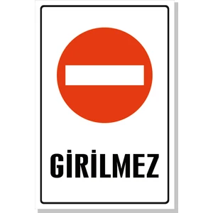Çetintaşlar Reklam Girilmez Levhası Pvc Veya Alüminyum K.