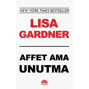 Affet Ama Unutma - Lisa Gardner