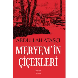 Meryem’in Çiçekleri - Abdullah Ataşçı
