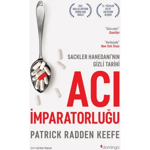 Acı İmparatorluğu / Sackler Hanedanı’nın Gizli Tarihi - Patrick Radden Keefe