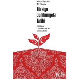 Meşrutiyet’ten 21. Yüzyılı Türkiye Cumhuriyeti Tarihi - Cezmi Eraslan