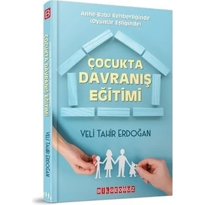Bilgeoğuz Yayınları Çocukta Davranış Eğitimi  Veli Tahir Erdoğan 9786257834285