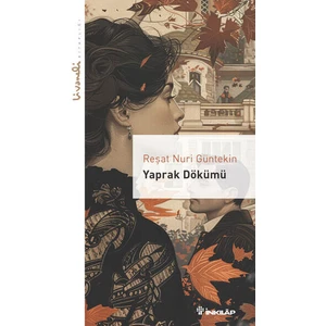 Yaprak Dökümü / Livaneli Kitaplığı - Reşat Nuri Güntekin