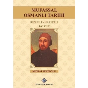 Mufassal Osmanlı Tarihi I-VI. Cilt Takım - Midhat Sertoğlu