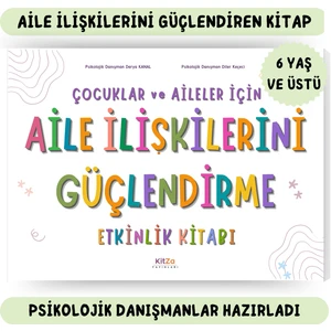 Çocuklar ve Aileler Için Aile Ilişkilerini Güçlendirme Etkinlik Kitabı